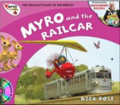 Paperback Myro and the Railcar: Myro, the Smallest Plane in the World (Myro Goes to Australia) Book