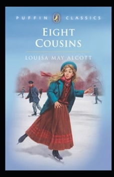 Eight Cousins Illustrated