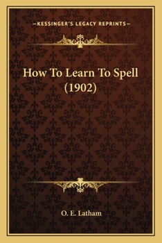 Paperback How To Learn To Spell (1902) Book