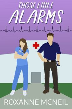 Paperback Those Little Alarms (Love and Nurses) Book