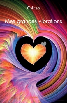 Paperback Mes grandes vibrations [French] Book