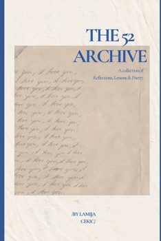 Paperback The 52 Archive: A Collection of Reflections, Lessons & Poetry Book