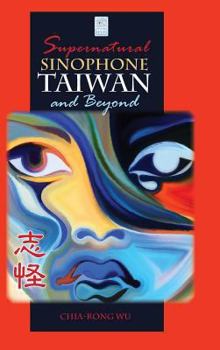 Hardcover Supernatural Sinophone Taiwan and Beyond Book