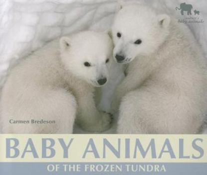 Baby Animals of the Frozen Tundra - Book  of the Nature's Baby Animals