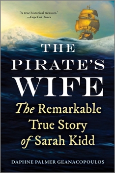 Paperback The Pirate's Wife: The Remarkable True Story of Sarah Kidd Book