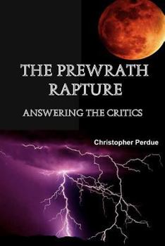 Paperback The Prewrath Rapture: Answering the Critics Book