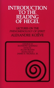 Paperback Introduction to the Reading of Hegel: Lectures on the Phenomenology of Spirit Book