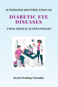 Paperback Automated Identification of Diabetic Eye Diseases Using Digital Fundus Images Book