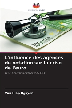 Paperback L'influence des agences de notation sur la crise de l'euro (French Edition) [French] Book