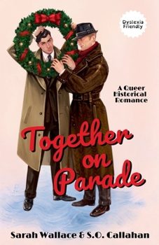 Together on Parade: A Queer Historical Romance - Dyslexia Friendly (Powell Productions: A Golden Age of Hollywood Fantasy)