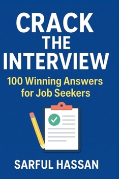 Paperback Crack the Interview: 100 Winning Answers for Job Seekers Book
