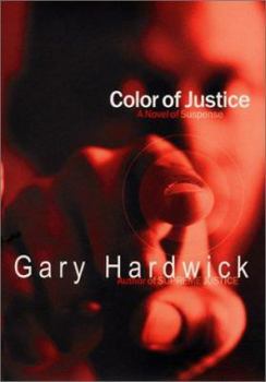 Hardcover Color of Justice: A Novel of Suspense Book