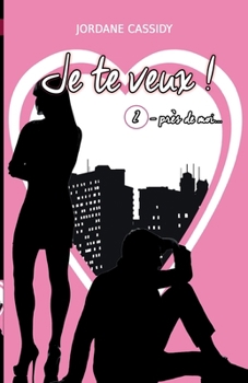 Paperback Je te veux ! T2: Près de mois [French] Book