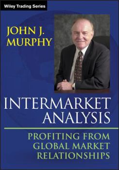 Hardcover Intermarket Analysis: Profiting from Global Market Relationships Book