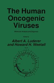 Paperback The Human Oncogenic Viruses: Molecular Analysis and Diagnosis Book