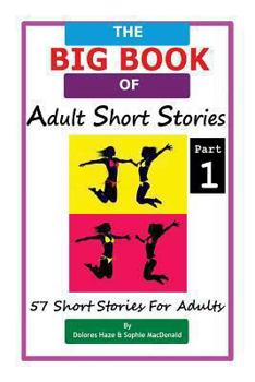 Paperback The BIG BOOK of Adult Short Stories: 57 Short Stories for Adults Book
