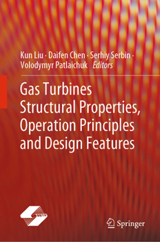 Hardcover Gas Turbines Structural Properties, Operation Principles and Design Features Book
