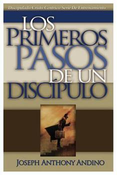 Paperback Los Primeros Pasos de un Discípulo: Acercando a Jesús [Spanish] Book