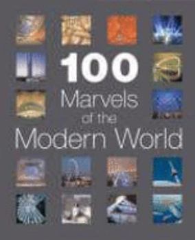 Hardcover 100 Marvels of the Modern World (AA Illustrated Reference Books) Book