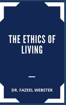 Paperback The Ethics of Living Book