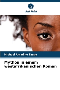 Paperback Mythos in einem westafrikanischen Roman [German] Book
