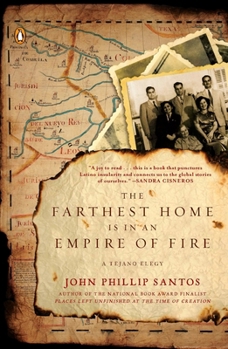 Paperback The Farthest Home Is in an Empire of Fire: A Tejano Elegy Book