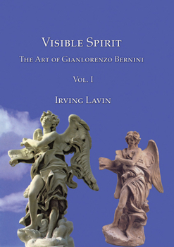 Hardcover Visible Spirit, Vol. I: The Art of Gianlorenzo Bernini Book