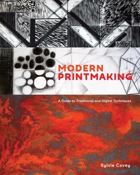 Hardcover Modern Printmaking: A Guide to Traditional and Digital Techniques Book