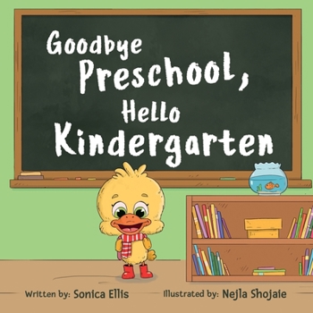 Paperback Goodbye Preschool, Hello Kindergarten Book