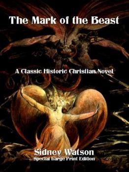 Perfect Paperback The Mark of the Beast - Historic Classic Christian Fiction - Large Print Book