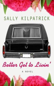 Better Get to Livin - Book #3 of the Ellery