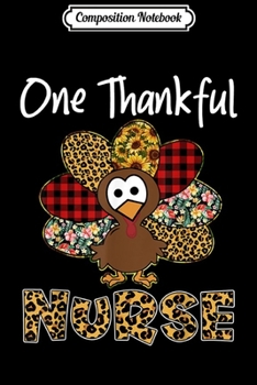 Composition Notebook: One Thankful Nurse Turkey Colleague Matching  Journal/Notebook Blank Lined Ruled 6x9 100 Pages