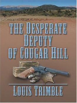 Hardcover The Desperate Deputy of Cougar Hill [Large Print] Book