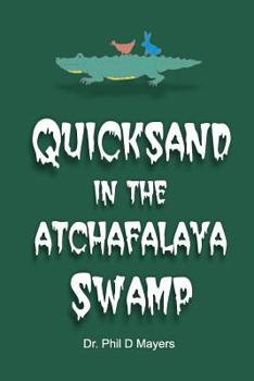 Paperback Quicksand in the Atchafalaya Swamp Book