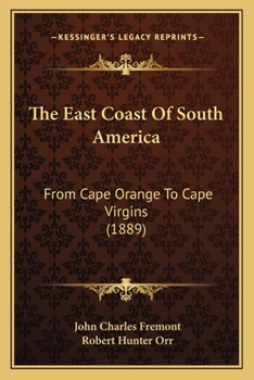 The East Coast Of South America: From Cape Orange To Cape Virgins
