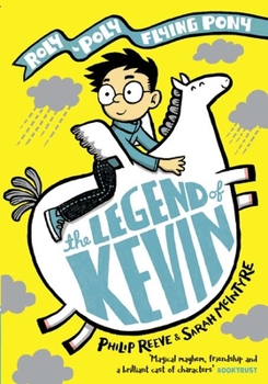 Legend of Kevin: A Roly-Poly Flying Pony - Book #1 of the Kevin: Roly-Poly Flying Pony