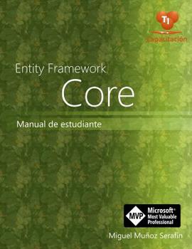 Paperback Entity Framework Core: Manual de Estudiante [Spanish] Book