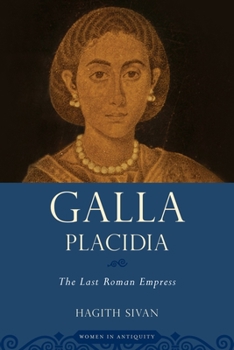 Paperback Galla Placidia: The Last Roman Empress Book