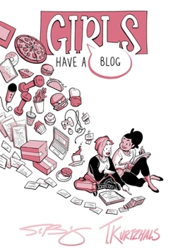 Hardcover Girls Have a Blog: The Signature Edition Book