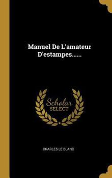 Hardcover Manuel De L'amateur D'estampes...... [French] Book
