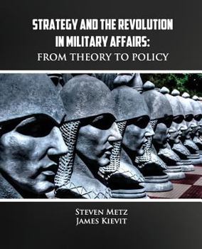 Paperback Strategy and the Revolution in Military Affairs: From Theory to Policy Book