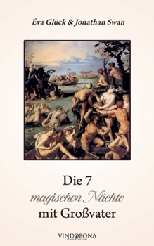 Die 7 magischen Nächte mit Großvater (German Edition)