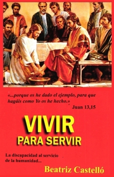 Paperback Vivir para servir [Spanish] Book