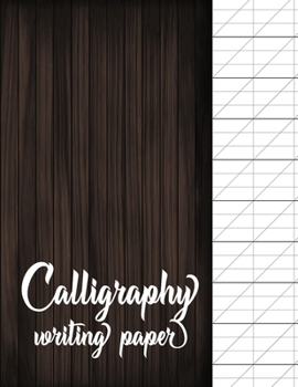 Paperback Calligraphy Writing Paper: Blank Lined Handwriting Calligraphy Practice Sheets to Write In for Adults & Kids Book