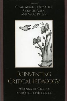 Hardcover Reinventing Critical Pedagogy: Widening the Circle of Anti-Oppression Education Book