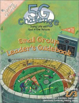 Hardcover 5-G Challenge Spring Quarter Small Group Leader's Guidebook: Doing Life with God in the Picture Book