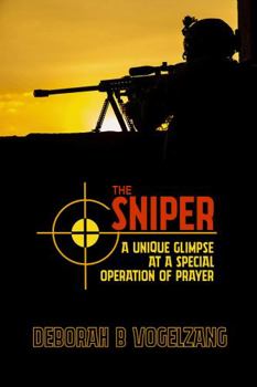 Paperback The Sniper: A Unique Glimpse at a Special Operation of Prayer Book