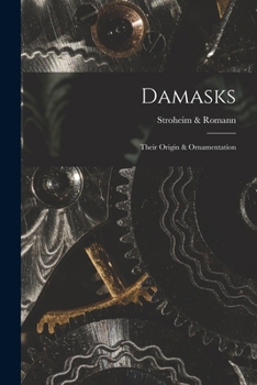 Paperback Damasks: Their Origin & Ornamentation Book