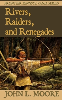 Paperback Rivers, Raiders, and Renegades Book