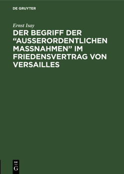 Hardcover Der Begriff der "ausserordentlichen Massnahmen" im Friedensvertrag von Versailles [German] Book